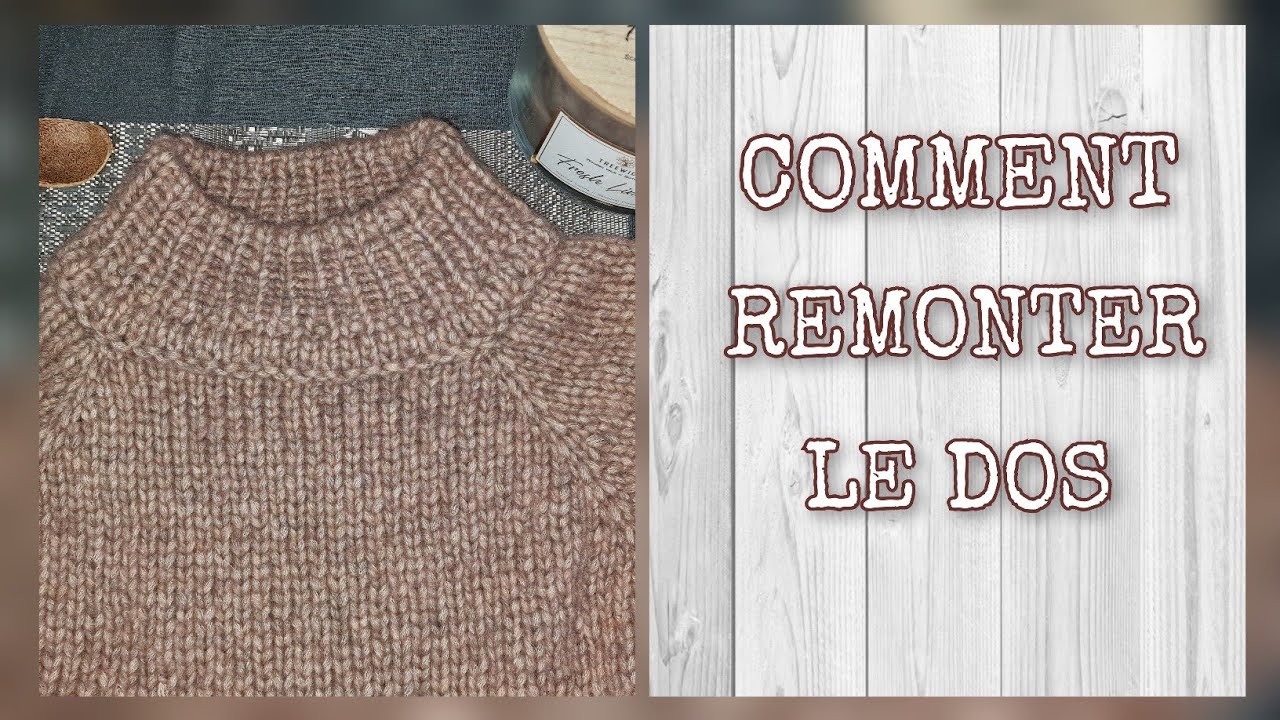 TUTO TRICOT DÉBUTANT✨️REMONTER LE DOS🧶Rangs raccourcis (allemands)🧶Pull basique de A à Z