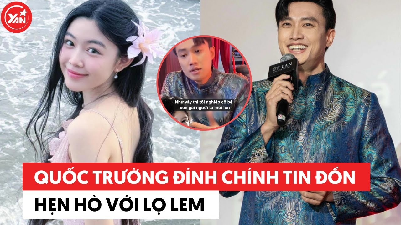 Lọ Lem vướng tin hẹn hò lần đầu ở tuổi 19, Quốc Trường vội đính chính #lolem #quoctruong