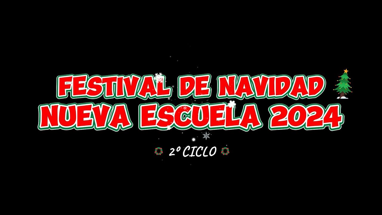 FESTIVAL NAVIDAD 2024 - 2º CICLO - CEIP NUEVA ESCUELA