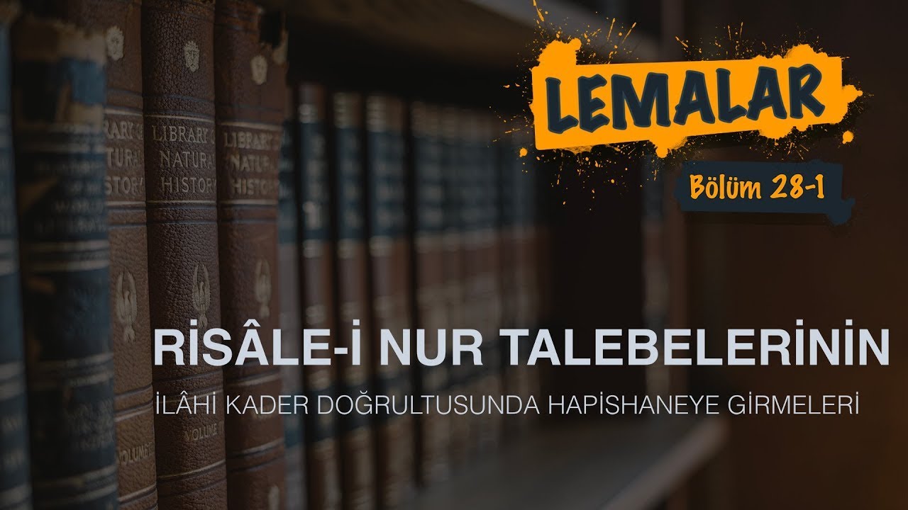 28.Lema, 1.B&ouml;l&uuml;m, Bir Tembihe Kadar, Said Nursi, Risalei Nur