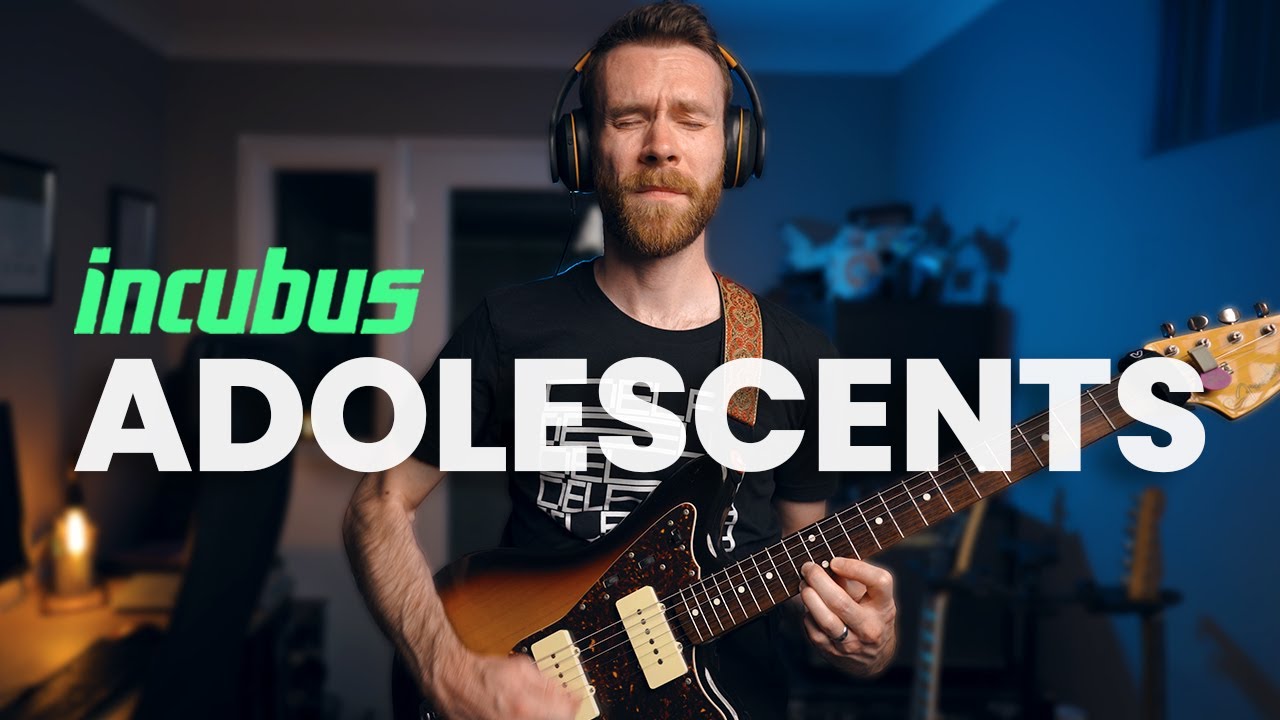 Incubus - ADOLESCENTS (guitar cover)