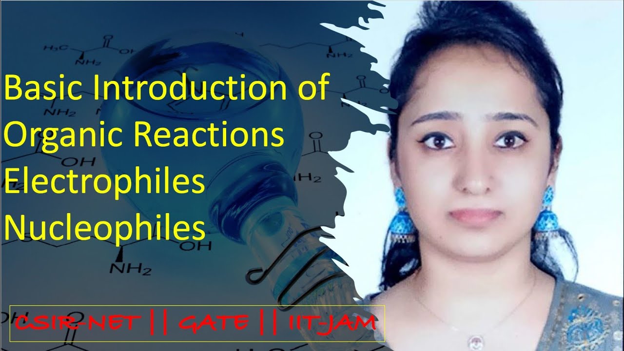 Introduction to Organic Chemistry | Electrophile & Nucleophile | CSIR-NET/GATE