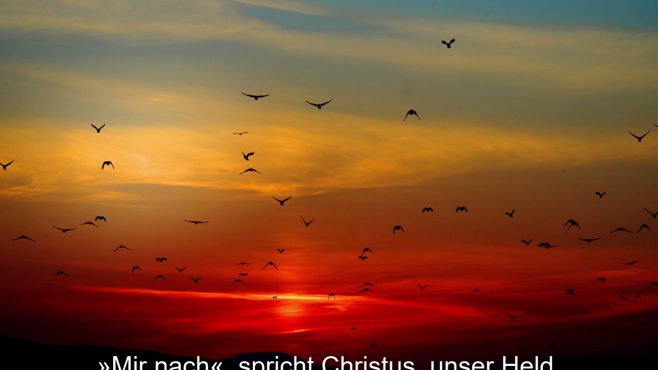 EG 385 - Mir nach, spricht Christus, unser Held