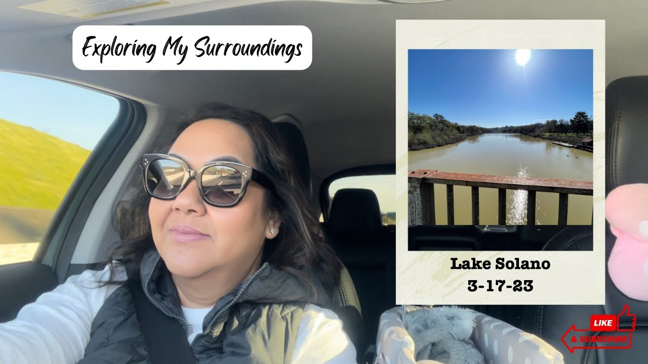 Vlog #47 3/17/23 Exploring Lake Solano County Park, CA On My Own