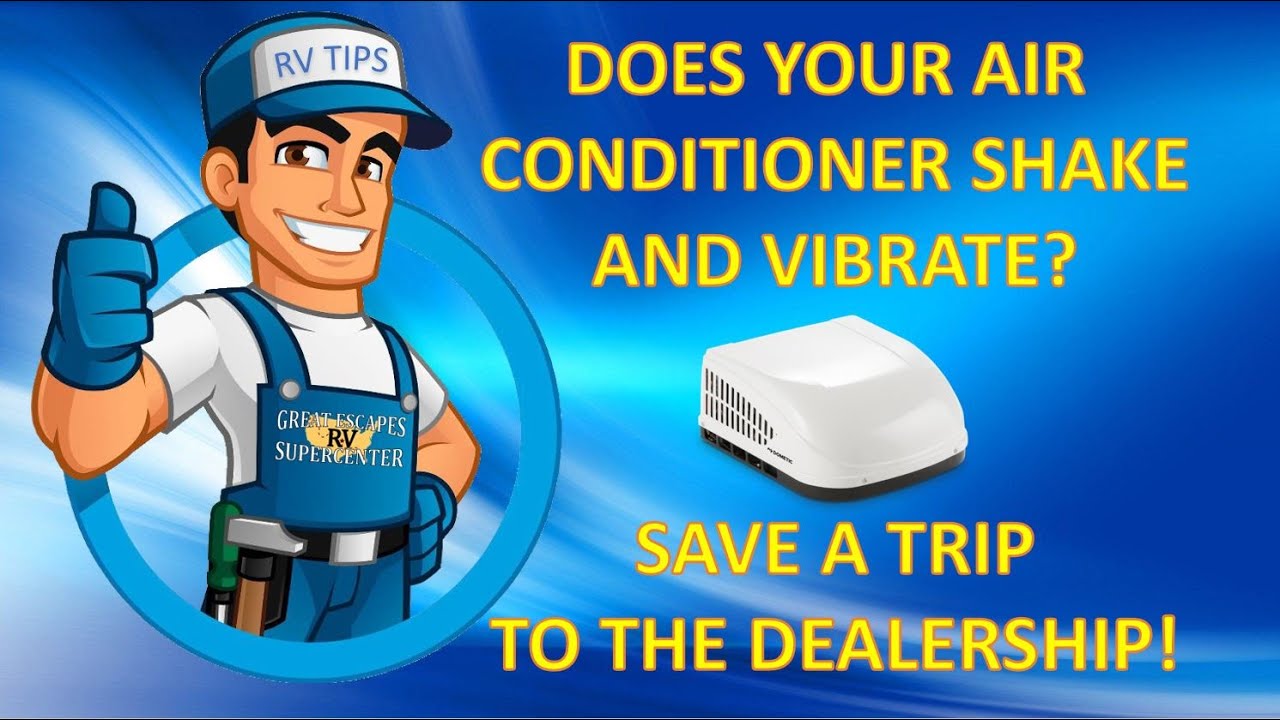 DOES YOUR CAMPER AC SHAKE AND VIBRATE? TRY THIS FIRST! TIP #17