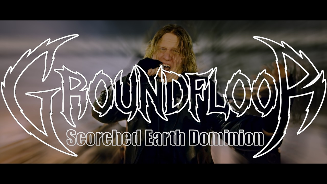 Ground Floor - Scorched Earth Dominion (OFFICIAL VIDEO)