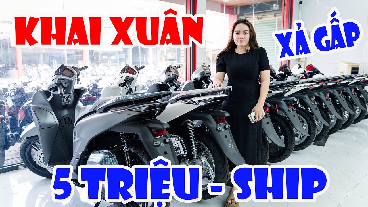 KHAI XUÂN ĐẦU NĂM GIÁ SỐC SH MODE SH 125 SH 160 STYLO 160 GRANDE VARIO 125 VISION SỐC 5 TRIỆU XMGR