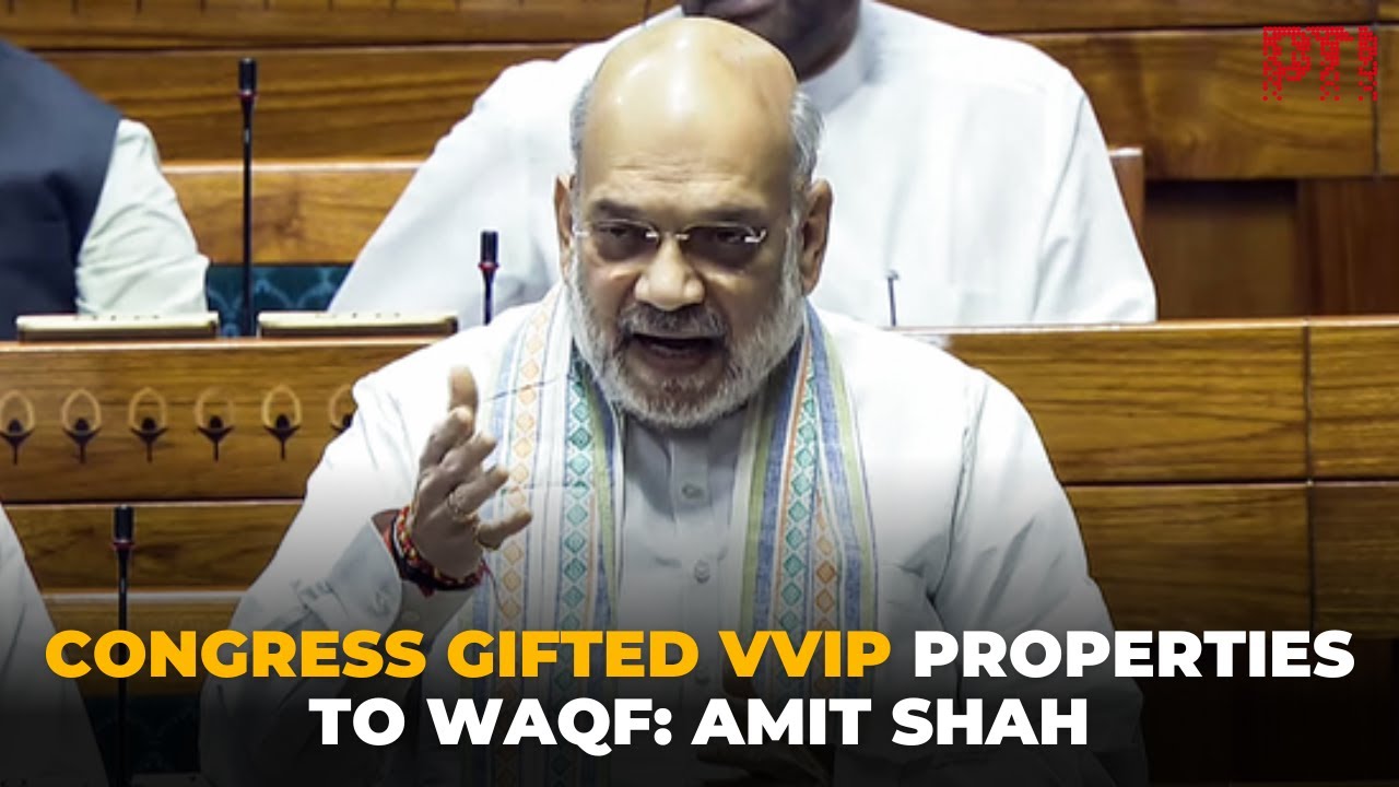 Congress gave 123 VVIP properties to waqf board before 2013 polls: Amit Shah