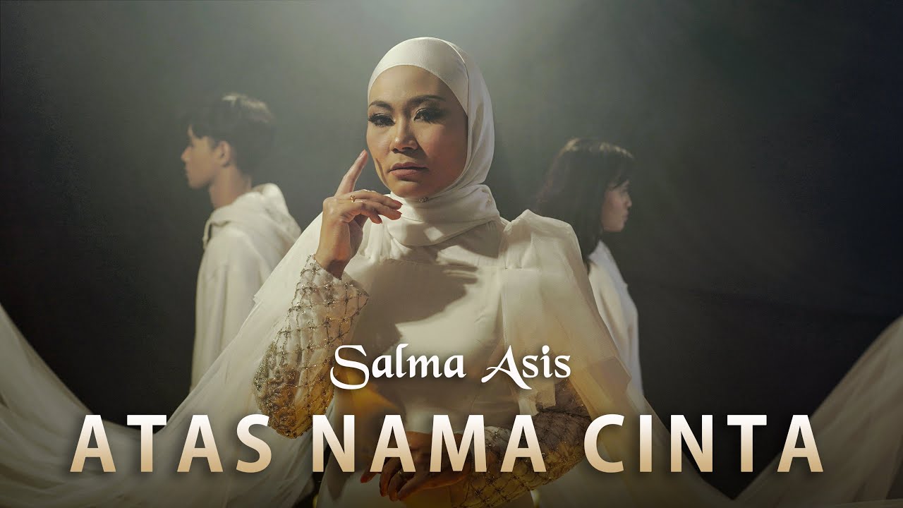 Atas Nama Cinta - Salma Asis [Official Muzik Video]