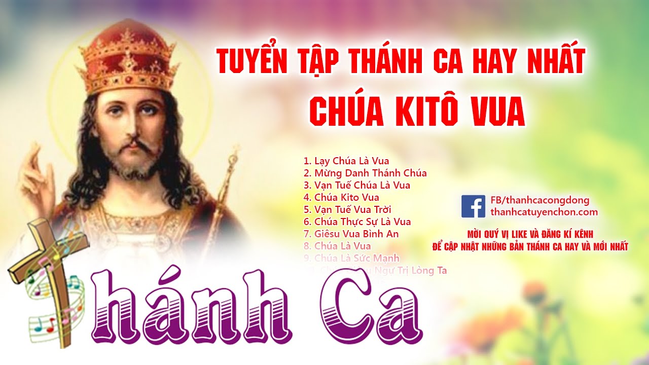 Ch&uacute;a Kit&ocirc; Vua | Th&aacute;nh Ca Ch&uacute;a Kit&ocirc; Vua Hay Nhất - Th&aacute;nh Ca Tuyển Chọn