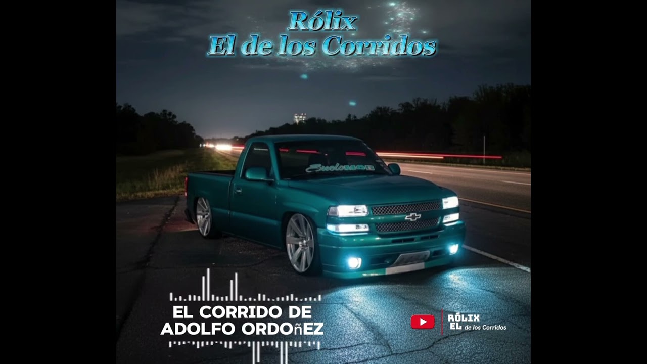 El corrido de Adolfo Ordoñez  @rolixeldeloscorridos 