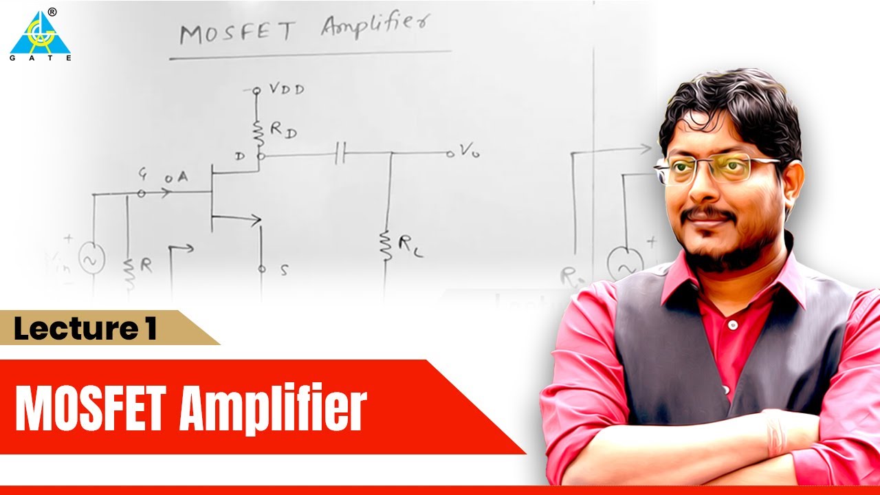 MOSFET Amplifier I Lecture 1