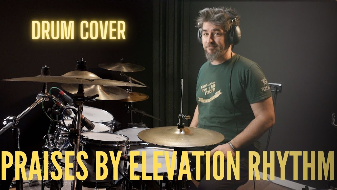 PRAISES by elevation rhythm  - Drum Cover by ADC