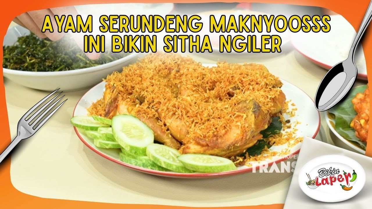 Ayam Serundeng Maknyoosss Ini Bikin Sitha Ngiler - BIKIN LAPER (5/3/26) P1