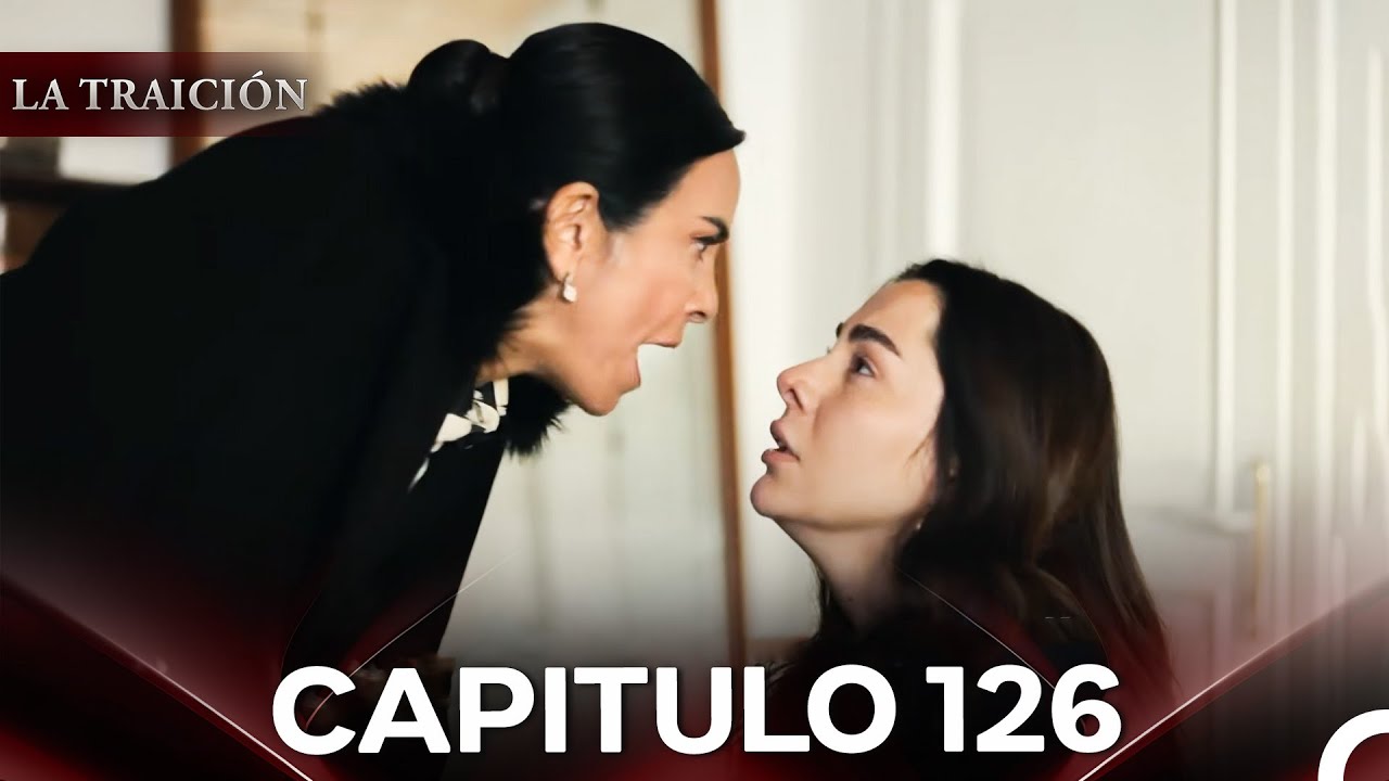 La Traici&oacute;n Episodio 126 (Con Subt&iacute;tulos En Espa&ntilde;ol)