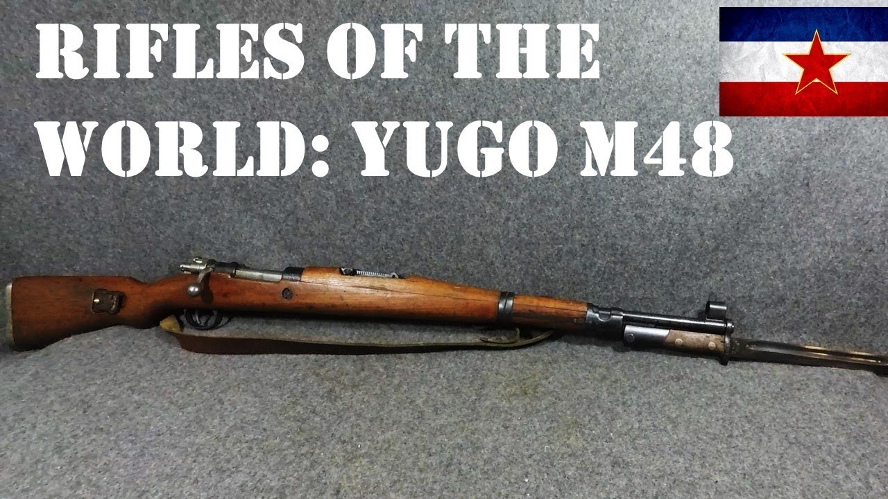 Rifles of the World: Yugoslavian M48 Mauser Rifle