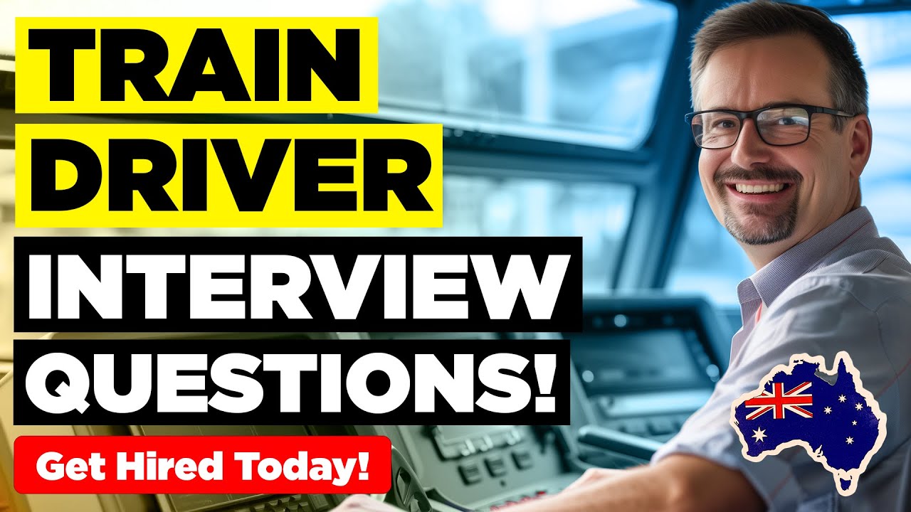 AUSTRALIAN TRAIN DRIVER INTERVIEW QUESTIONS & ANSWERS! (Pass ANY Train Driver Job Interview!)