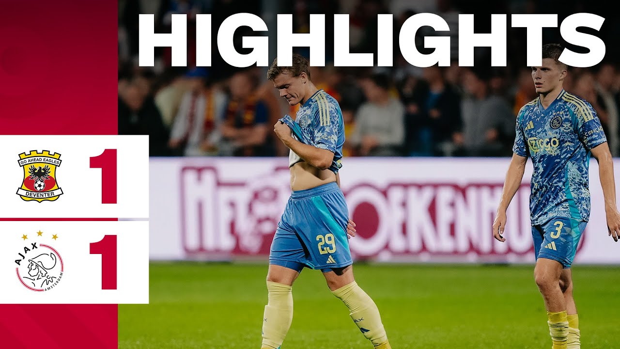 Highlights Go Ahead Eagles - Ajax | Eredivisie