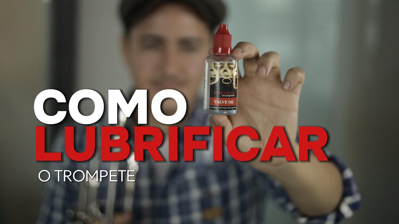 VOCÊ SABE LUBRIFICAR O TROMPETE CORRETAMENTE?