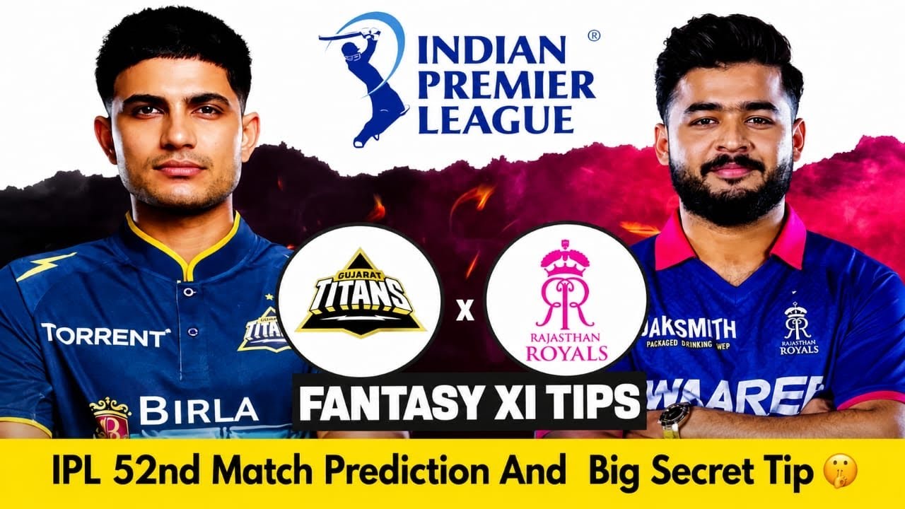 🏏 Gujarat Titans vs Rajasthan Royals | IPL 2026 Match 52 | Match Prediction & Analysis 🔥