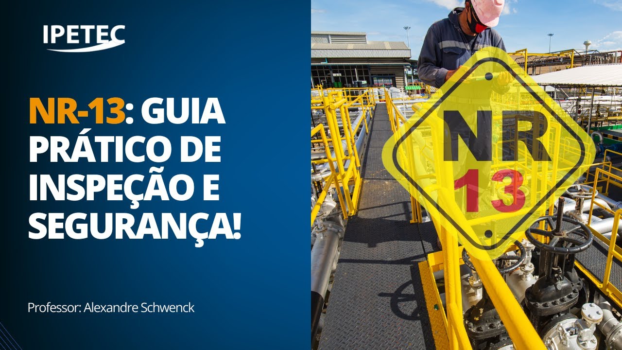 NR-13 / A Inspeção de Equipamentos através do SPIE - Sistema Próprio de Inspeção