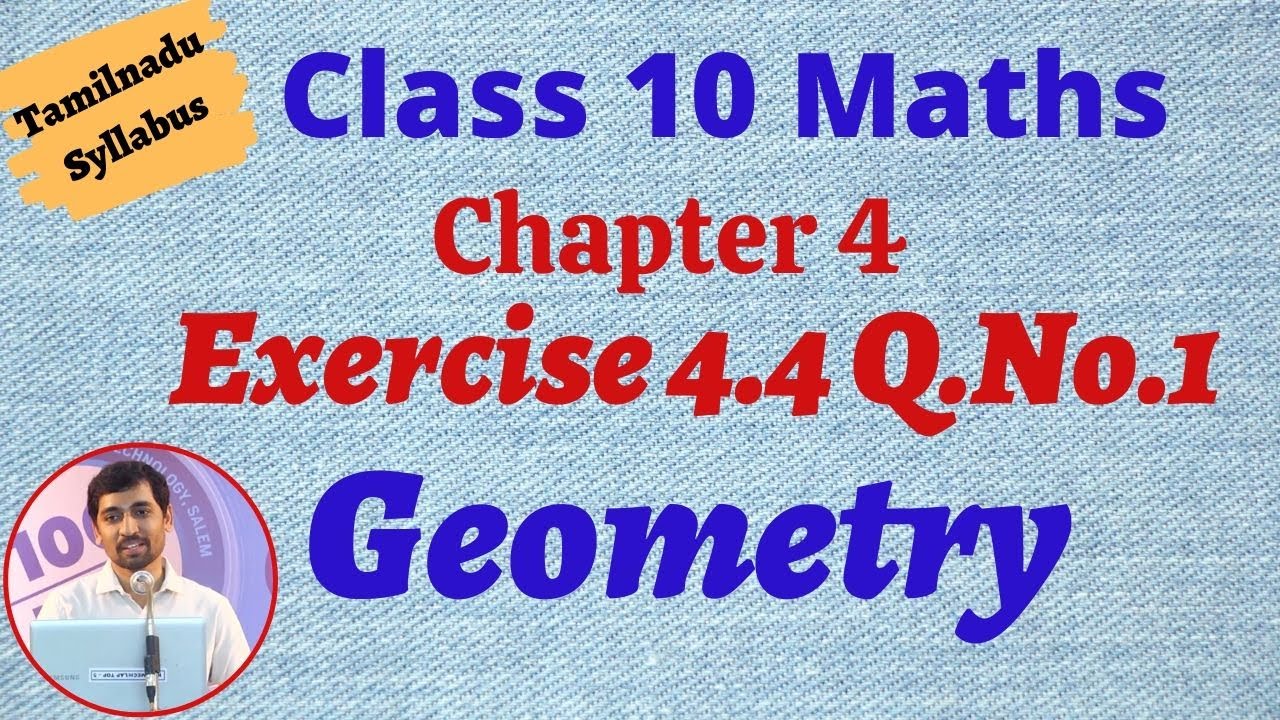 TN New Syllabus  Class 10  Maths Chapter 4 Geometry  Exercise 4.4 Q.No.1