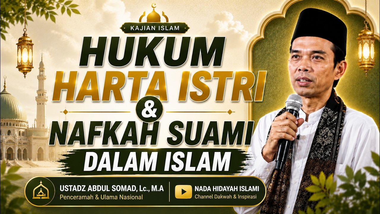 Hukum Harta Istri & Nafkah Suami dalam Islam: Penjelasan Lengkap yang Wajib Diketahui ~  Ceramah UAS