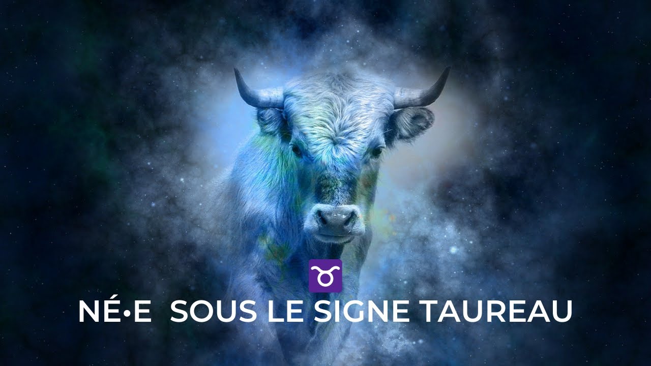 ♉ TOUT SAVOIR | Né.e sous le SIGNE DU ♉ TAUREAU ♉