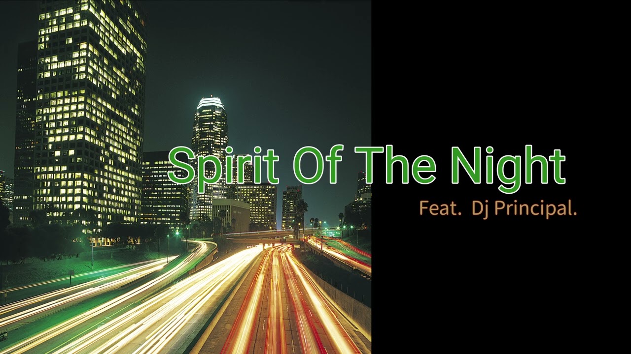 Spirit Of The Night. Feat. Dj Principal. 