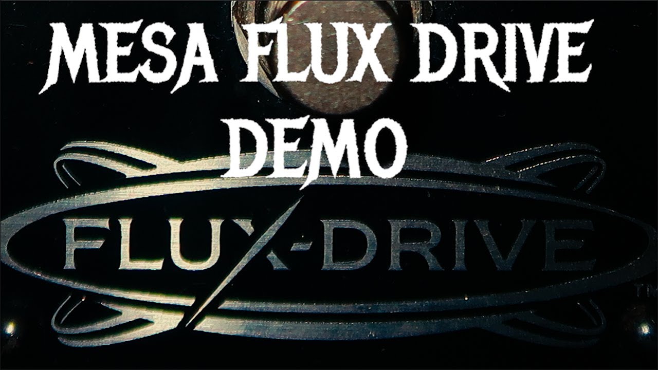 Mesa Boogie Flux Drive Demo