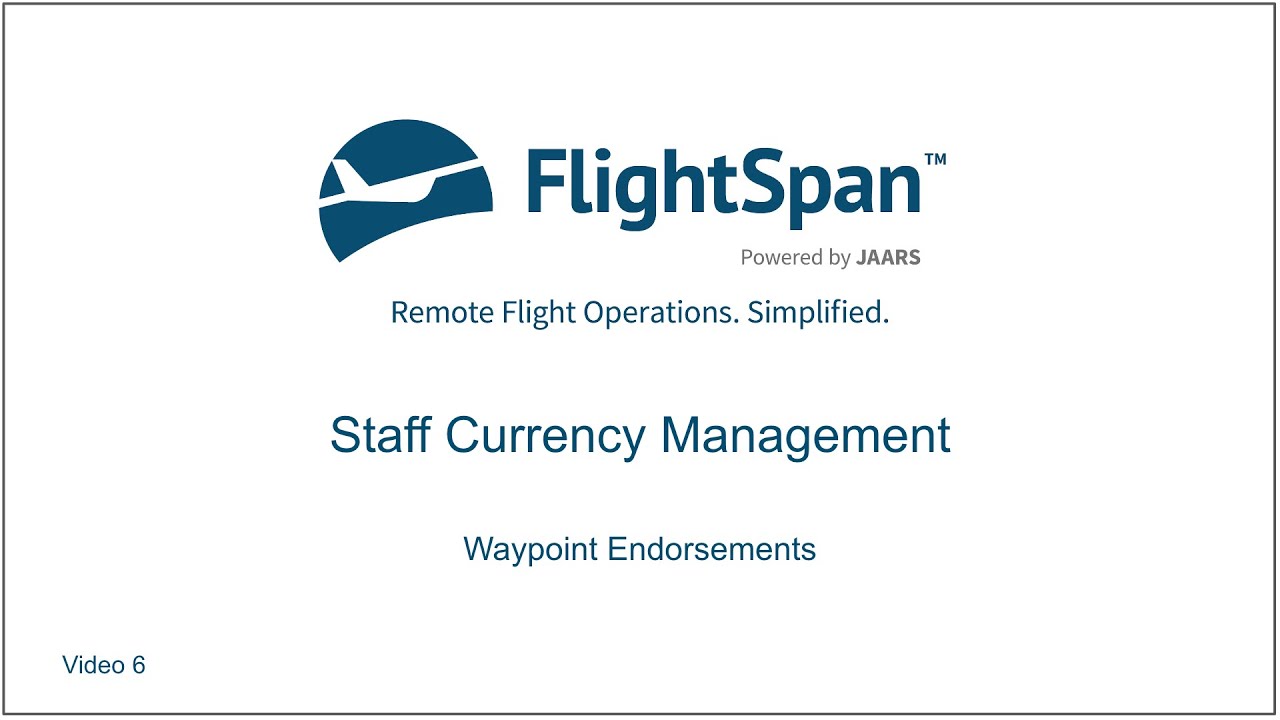 6. Staff Currency Management - Waypoint Endorsements