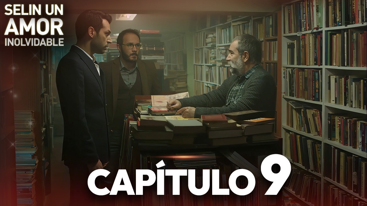 Selin un Amor Inolvidable Cap&iacute;tulo 9 - Doblado en Espa&ntilde;ol (Versi&oacute;n Larga) | #DramaTurco