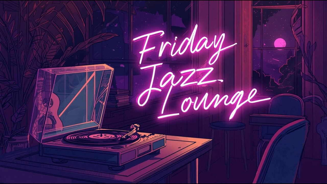 ✨ The Friday Bossa Jazz Lounge 🌌 | LoFi Vinyl Beats for Chill & Relax by Purple