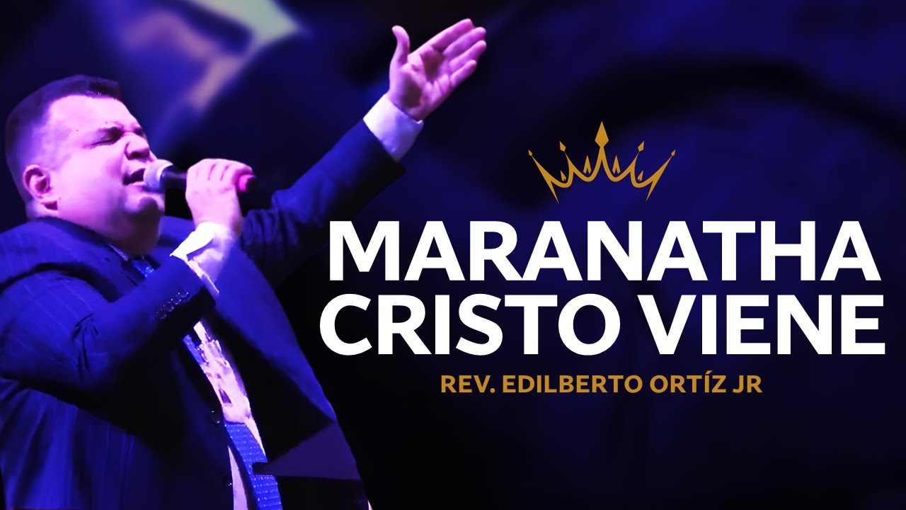 🔴 Maranatha | Cristo viene | Pastor EDILBERTO ORTÍZ IPUC 🎥