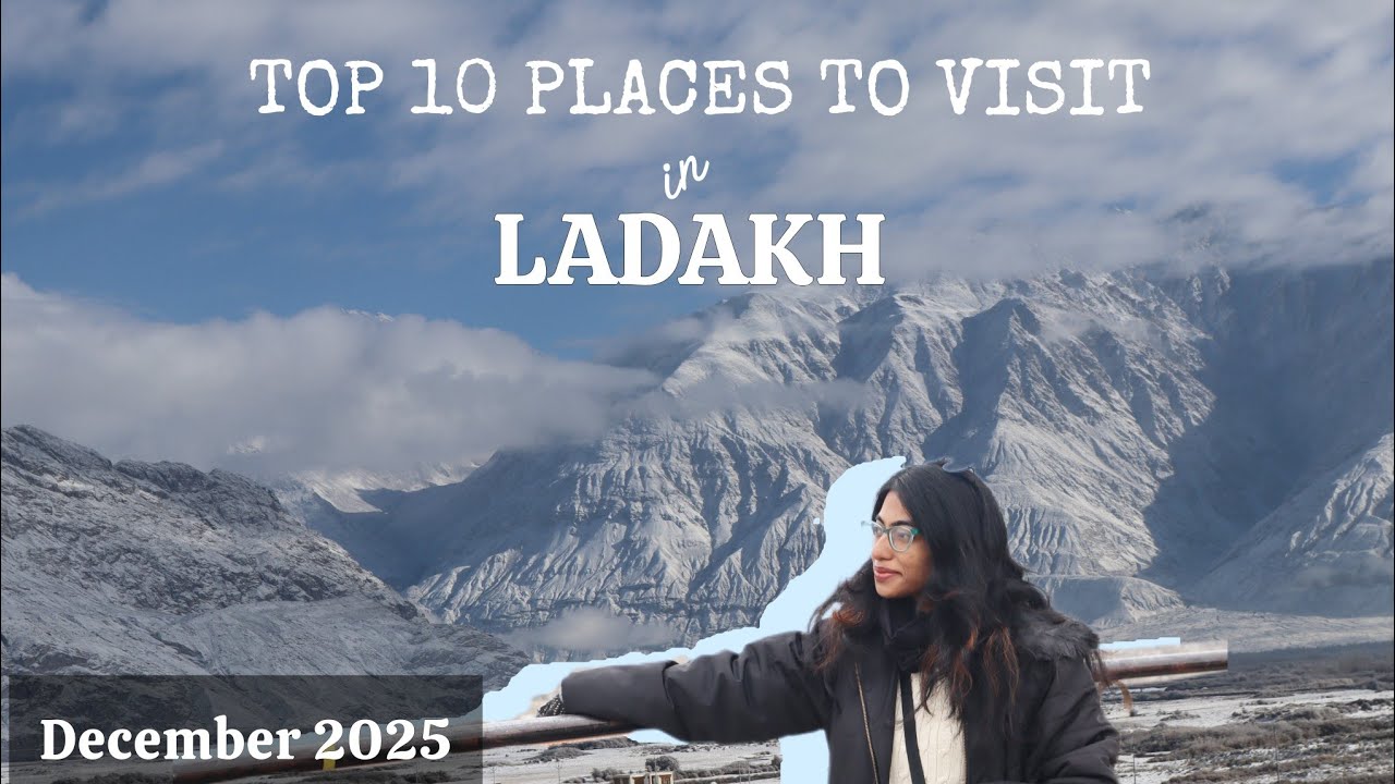 Exploring Ladakh in December?? Don't forget these 10 places 