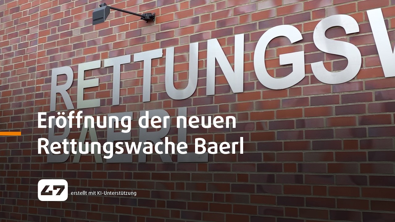 STUDIO 47 .live | ERÖFFNUNG DER NEUEN RETTUNGSWACHE BAERL