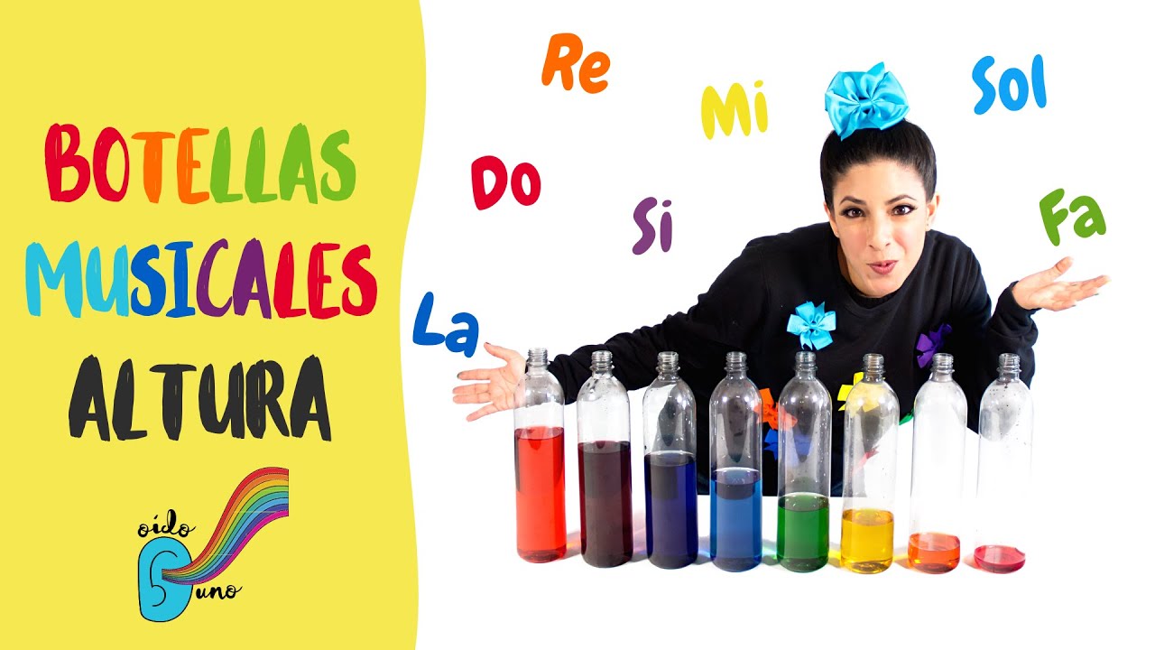 12. BOTELLAS MUSICALES (Altura y Sonido) - El arcoíris de Marla | Oído 1