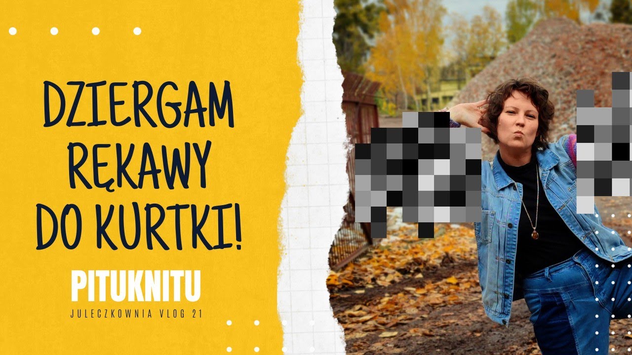 PituKnitu - dziergane rękawy do kurtki dżinsowej! 🧥 Cały proces, wzloty i upadki, czapka gratis 😁
