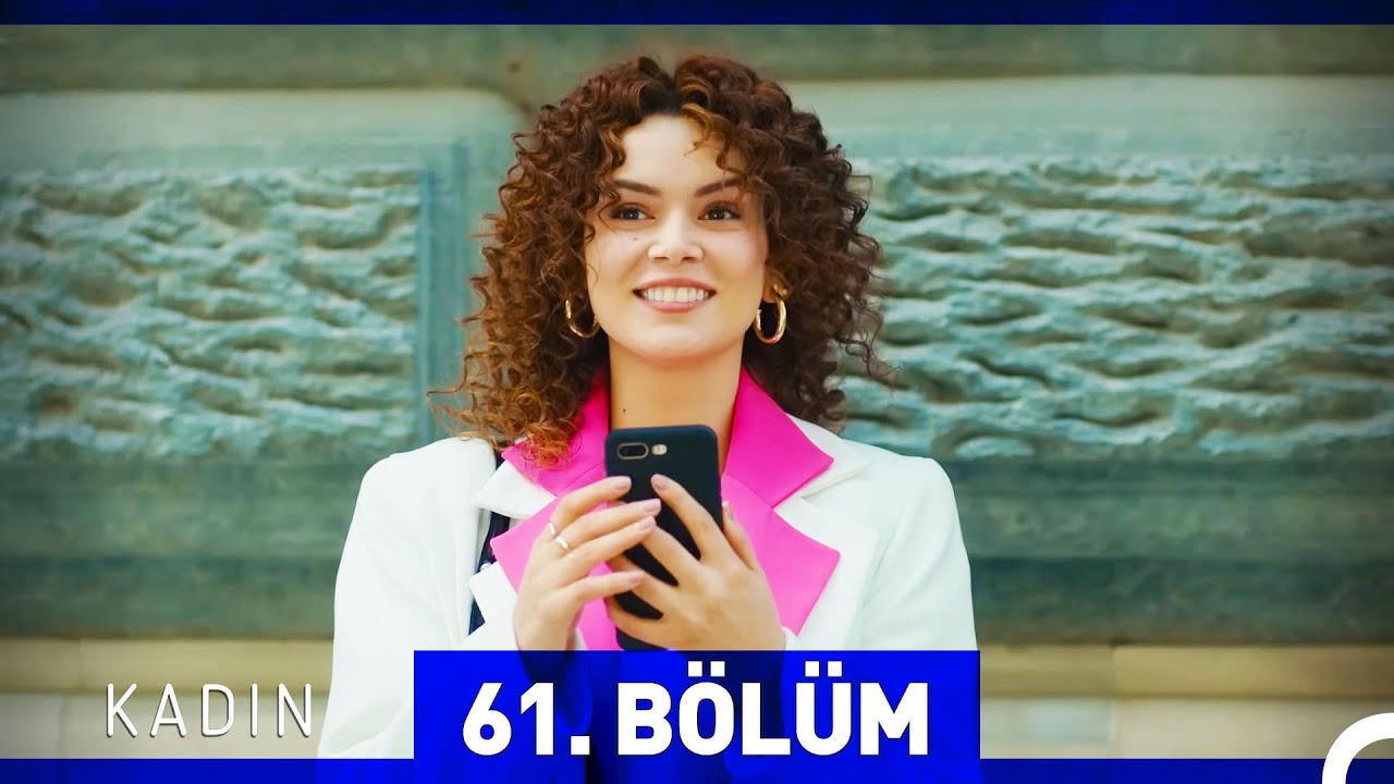 Kadın 61. Bölüm