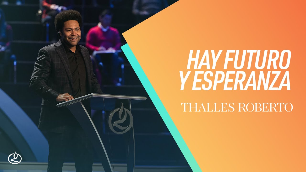 Thalles Roberto | Hay futuro y esperanza | Iglesia Lakewood