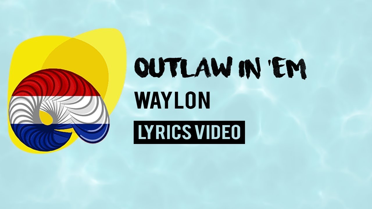The Netherlands Eurovision 2018: Outlaw in 'em - Waylon [Lyrics]