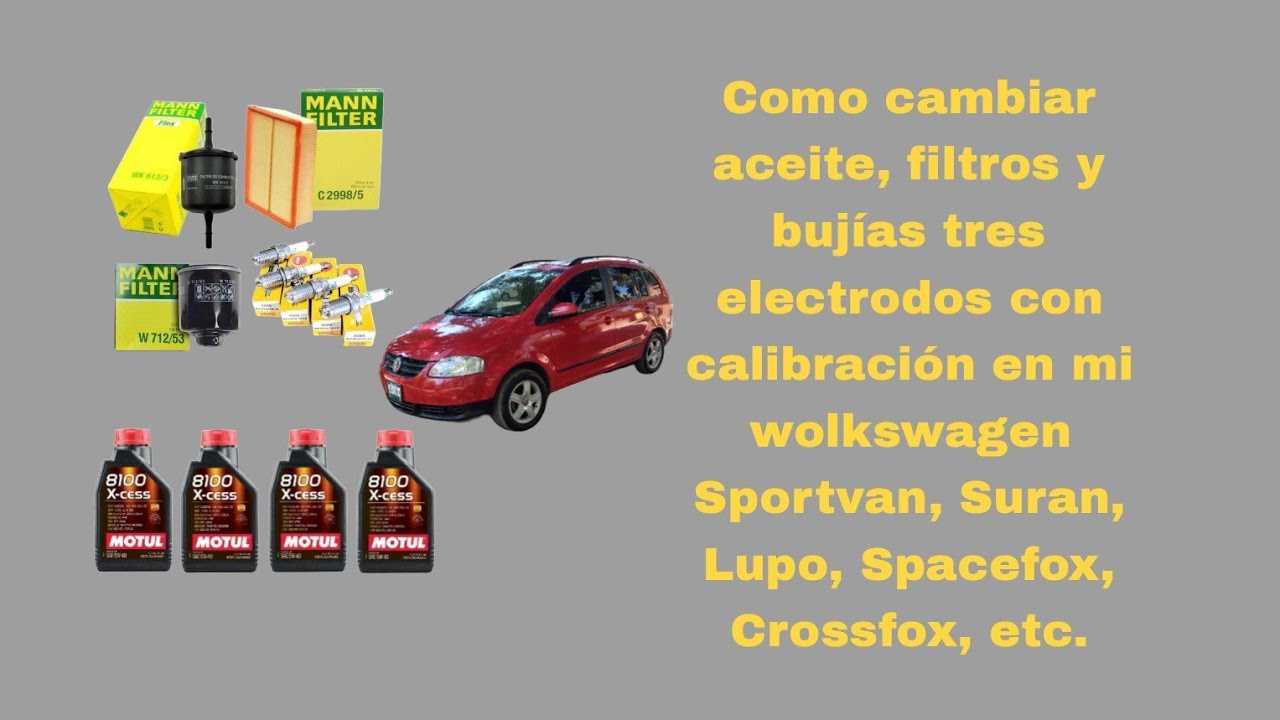Como cambiar aceite, filtros, calibración de bujias 3 electrodos. Wolkswagen Sportvan, Suran, Lupo.