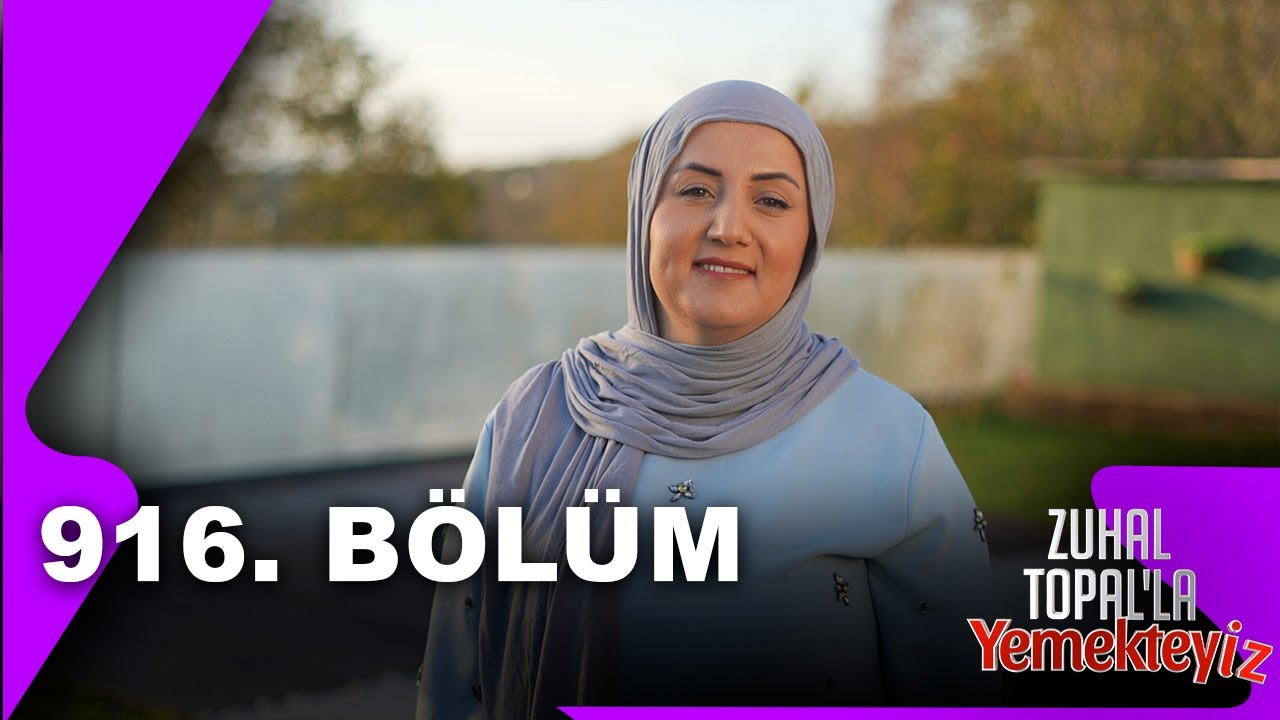 Zuhal Topal'la Yemekteyiz 916. B&ouml;l&uuml;m | 24.11.2025 @Yemekteyiz
