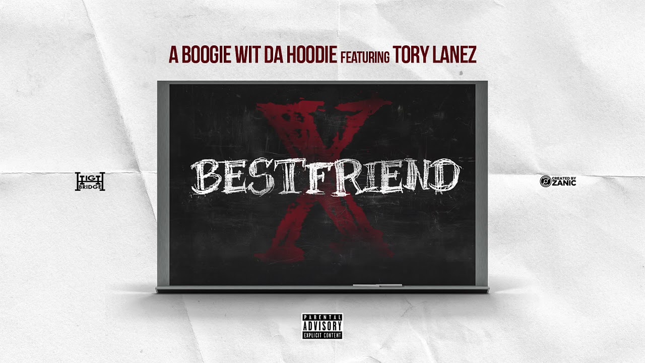 A Boogie Wit Da Hoodie - Best Friend (feat. Tory Lanez) (Prod. by Jaegen & Nahum) [Official Audio]
