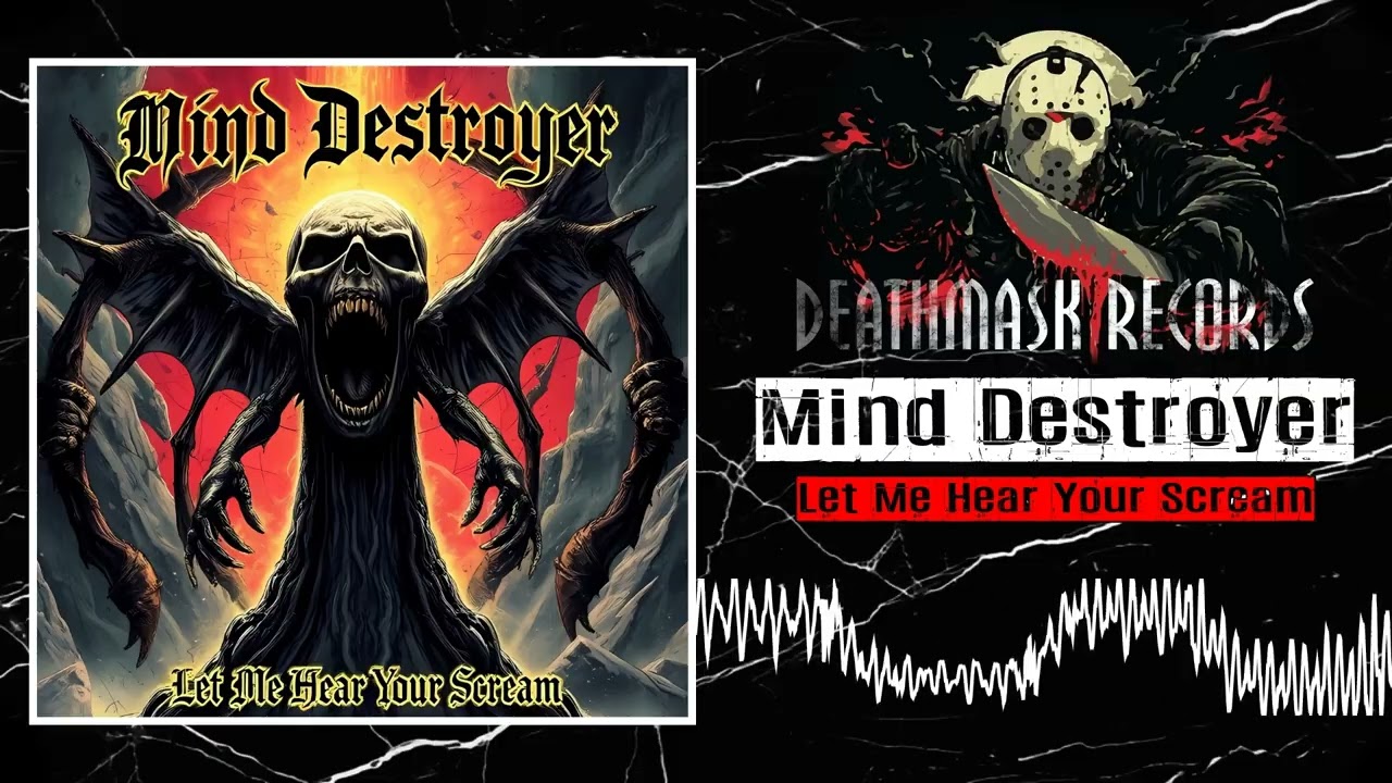 Mind Destroyer - Let Me Hear Your Scream
