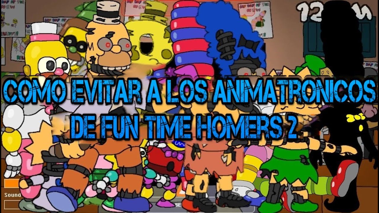 Como Evitar Alos Animatronicos De Fun time Homers 2