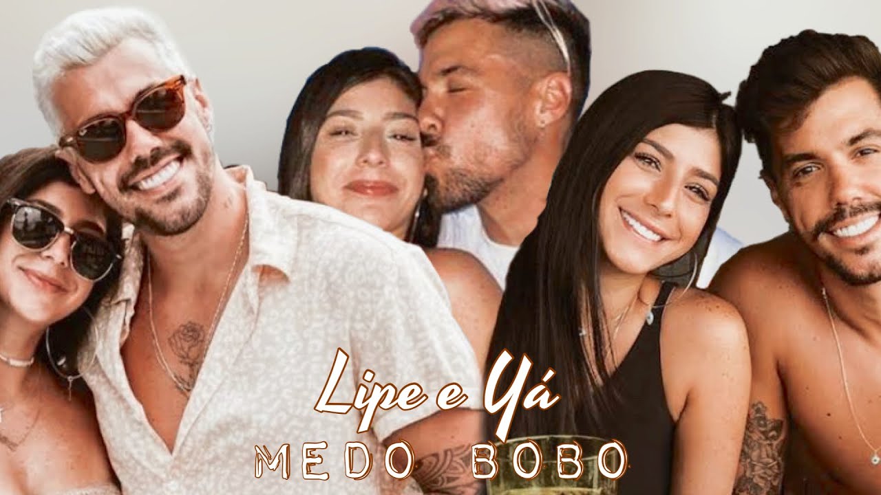 lipe e yá | medo bobo