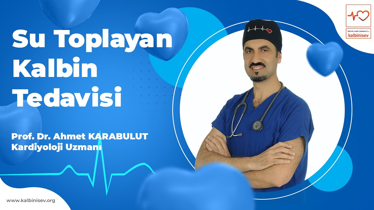 Su Toplayan Kalbin Tedavisi - Prof. Dr. Ahmet Karabulut