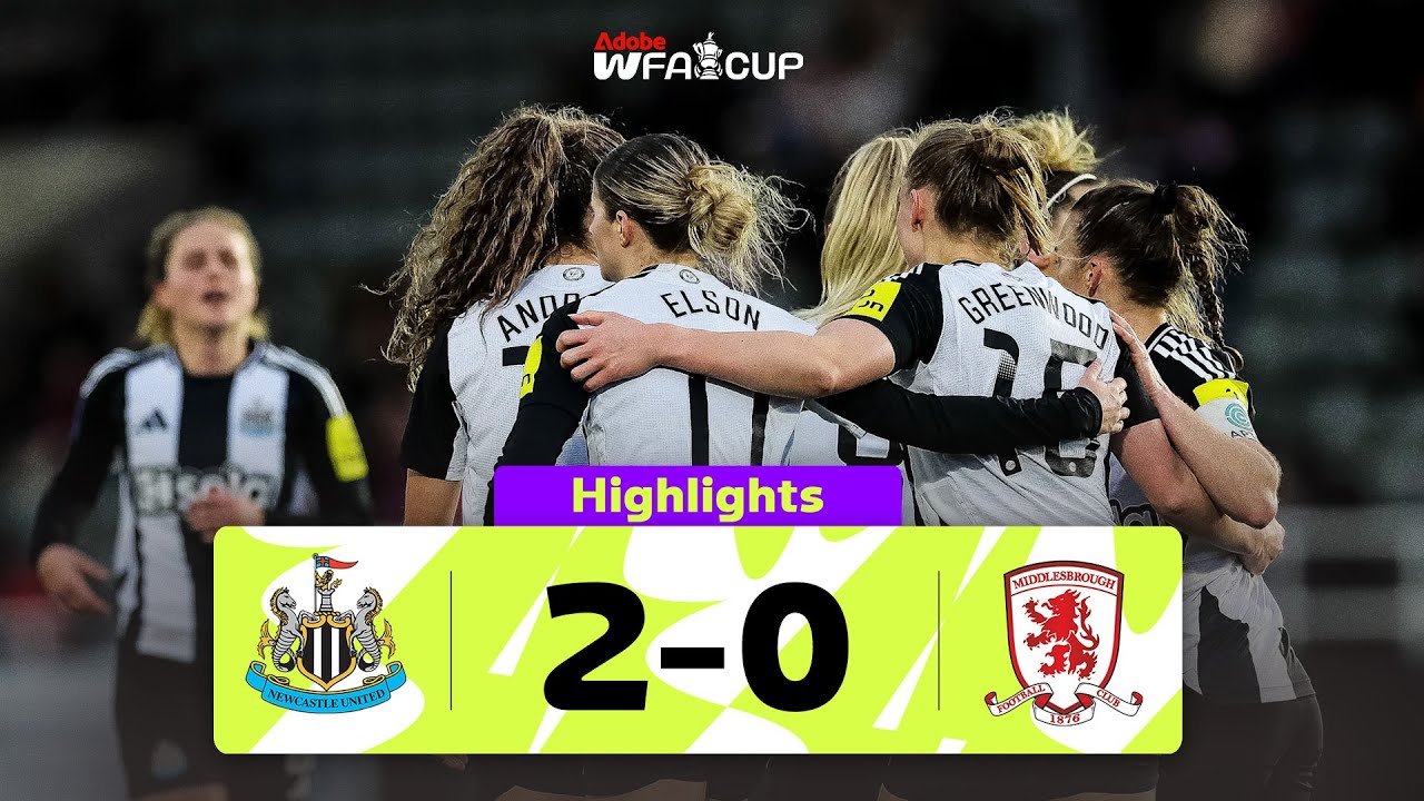 Newcastle United Win Tyne-Tees Derby | Newcastle 2-0 Middlesbrough | Adobe Women's FA Cup 2024-25