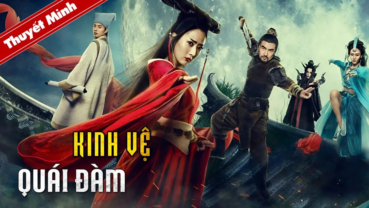KINH VỆ QUÁI ĐÀM | Siêu Phẩm Cổ Trang Hành Động Trung Quốc Hấp Dẫn Nhất | PHIM LẺ HAY